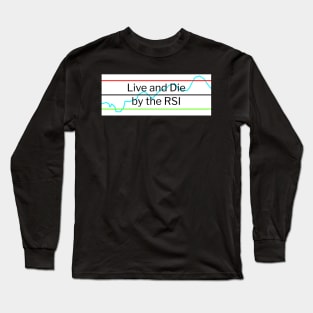 Live and Die By the RSI Long Sleeve T-Shirt